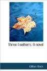 Three Feathers. A Novel - Book