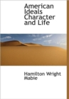 American Ideals Character and Life - Book