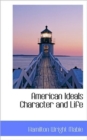 American Ideals Character and Life - Book