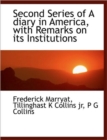 Second Series of a Diary in America, with Remarks on Its Institutions - Book