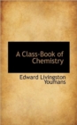 A Class-Book of Chemistry - Book
