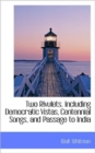 Two Rivulets. Including Democratic Vistas, Centennial Songs, and Passage to India - Book