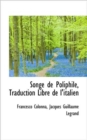 Songe de Poliphile, Traduction Libre de L'Italien - Book