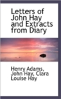Letters of John Hay and Extracts from Diary - Book