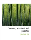 Sermons, Occasional and Parochial - Book