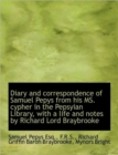 Diary and Correspondence of Samuel Pepys from His MS. Cypher in the Pepsyian Library, with a Life an - Book