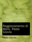 Raggionamento Di Mons. Paolo Giovio - Book