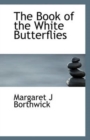 The Book of the White Butterflies - Book