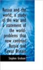 Russia and the World; A Study of the War and a Statement of the World-Problems That Now Confront Rus - Book