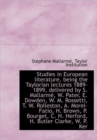 Studies in European Literature, Being the Taylorian Lectures 1889-1899, Delivered by S. Mallarm, W. - Book