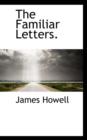 The Familiar Letters. - Book