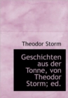 Geschichten Aus Der Tonne, Von Theodor Storm; Ed. - Book
