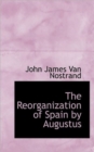 The Reorganization of Spain by Augustus - Book
