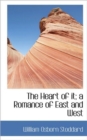 The Heart of It; A Romance of East and West - Book