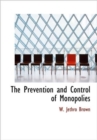 The Prevention and Control of Monopolies - Book