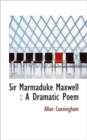Sir Marmaduke Maxwell : A Dramatic Poem - Book