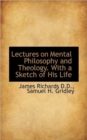Lectures on Mental Philosophy and Theology. with a Sketch of His Life - Book