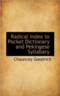 Radical Index to Pocket Dictionary and Pekingese Syllabary - Book