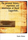 The Personal History, Experience and Observation of David Copperfield... - Book