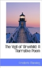 The Vigil of Brunhild : A Narrative Poem - Book