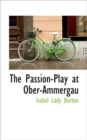 The Passion-Play at Ober-Ammergau - Book