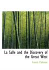 La Salle and the Discovery of the Great West - Book