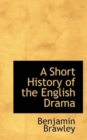 A Short History of the English Drama - Book