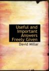 Useful and Important Answers Freely Given - Book