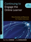 Continuing to Engage the Online Learner : More Activities and Resources for Creative Instruction - Book