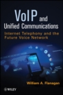 VoIP and Unified Communications : Internet Telephony and the Future Voice Network - Book