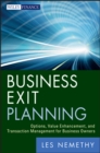 Business Exit Planning : Options, Value Enhancement, and Transaction Management for Business Owners - eBook