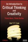 An Introduction to Critical Thinking and Creativity : Think More, Think Better - eBook
