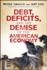 Debt, Deficits, and the Demise of the American Economy - eBook