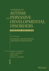 Handbook of Autism and Pervasive Developmental Disorders, Volume 1 : Diagnosis, Development, and Brain Mechanisms - Book
