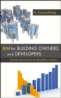 BIM for Building Owners and Developers : Making a Business Case for Using BIM on Projects - eBook