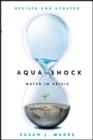 Aqua Shock, Revised and Updated : Water in Crisis - eBook