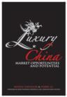 Luxury China : Market Opportunities and Potential - eBook