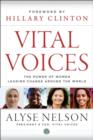 Vital Voices : The Power of Women Leading Change Around the World - Book