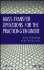 Mass Transfer Operations for the Practicing Engineer - eBook