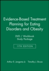 Evidence-Based Treatment Planning for Eating Disorders and Obesity DVD / Workbook Study Package - Book