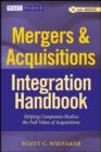 Mergers & Acquisitions Integration Handbook : Helping Companies Realize The Full Value of Acquisitions - eBook
