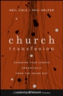 Church Transfusion : Changing Your Church Organically--From the Inside Out - eBook