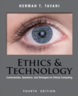Ethics and Technology : Controversies, Questions, and Strategies for Ethical Computing - Book