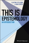 This Is Epistemology : An Introduction - Book