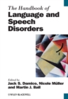 The Handbook of Language and Speech Disorders - Book