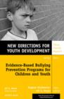 Evidence-Based Bullying Prevention Programs for Children and Youth : New Directions for Youth Development, Number 133 - Book