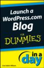Launch a WordPress.com Blog In A Day For Dummies - eBook