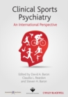 Clinical Sports Psychiatry : An International Perspective - eBook