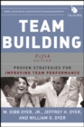 Team Building : Proven Strategies for Improving Team Performance - eBook