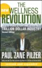 The New Wellness Revolution : How to Make a Fortune in the Next Trillion Dollar Industry - eBook